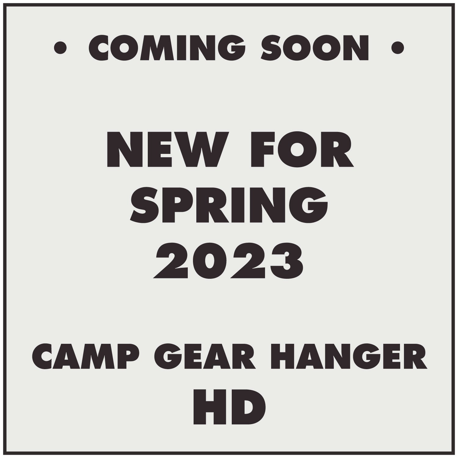 COMING SOON * Spring 2023 * Camp Gear Hanger HD (Heavy Duty